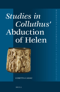 Cadau, Cosetta — Studies in Colluthus' Abduction of Helen