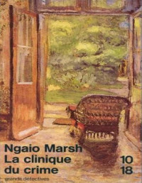 Ngaio Marsh [Marsh, Ngaio] — La clinique du crime