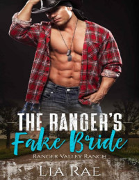 Lia Rae — The Ranger's Fake Bride, Bonus Scene (Ranger Valley Ranch Book 1)