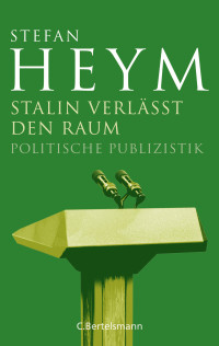 Stefan Heym — Stalin verläßt den Raum