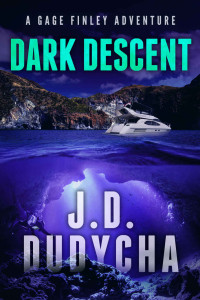 J.D. Dudycha — Dark Descent: A Gage Finley Adventure (Caribbean Series Book 2)