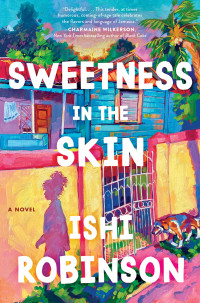 Ishi Robinson — Sweetness in the Skin