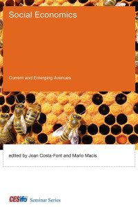 Joan Costa-Font — Social Economics: Current and Emerging Avenues