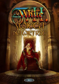 Terence Hanbury White — Świeca na wietrze