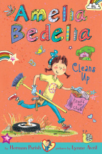 Herman Parish — #06 Amelia Bedelia Cleans Up (Amelia Bedelia Chapter Book)