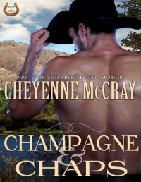 Cheyenne McCray — Champagne and Chaps (Rough and Ready Book 3)