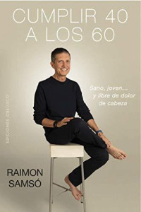 Raimon Samsó — Cumplir 40 a los 60