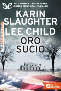 Karin Slaughter & Lee Child — Oro sucio