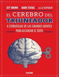 Jeff Brown — El Cerebro Del Triunfador