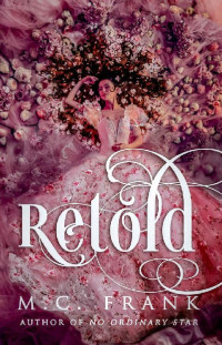 M.C. Frank — Retold: A Regency Fairytale Retellings Collection (Regency Retold)