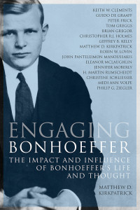 Matthew D. Kirkpatrick — Engaging Bonhoeffer