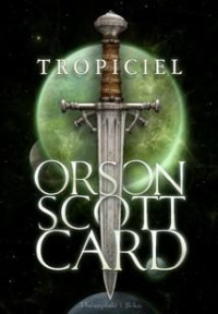 Orson Scott Card — Tropiciel