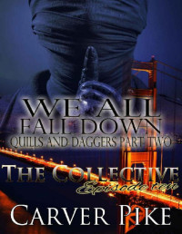 Carver Pike [Pike, Carver] — We All Fall Down - Quills and Daggers Part Two: The Collective - Season 1, Episode 10