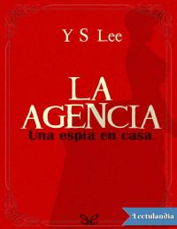 Y. S. Lee — Una Espía en Casa