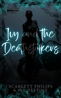 Scarlett Philips & MA Destiny — Ivy and the Deathstalkers