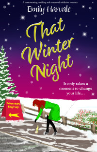 Emily Harvale — That Winter Night: A heartwarming, uplifting and completely addictive romance