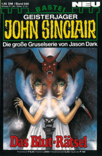 Dark, Jason — [John Sinclair 0640] • Das Blut-Rätsel