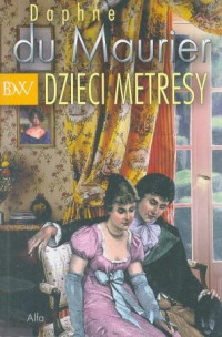 Daphne Du Maurier — Dzieci metresy