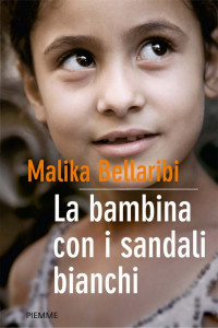Malika Bellaribi — La bambina con i sandali bianchi
