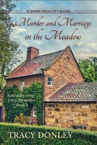 Tracy Donley — Murder and Marriage in the Meadow (Rosemary Grey Cozy Mystery 4)