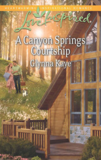 Glynna Kaye — A Canyon Springs Courtship