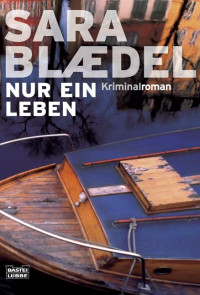 Blædel, Sara — Nur ein Leben