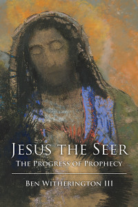 Witherington, Ben; — Jesus the Seer