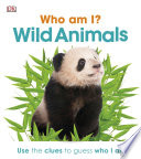 DK — Who Am I? Wild Animals