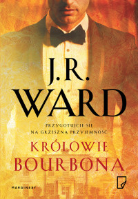 J.R. Ward — Królowie bourbona