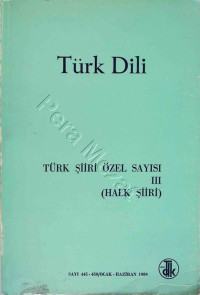 Kolektif — Türk Dili - Aylık Fikir ve Edebiyat Dergisi Cilt:57 Sayı 445-450