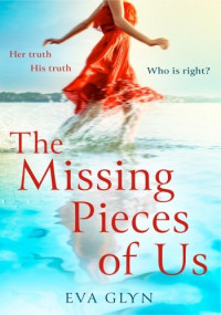 Eva Glyn — The Missing Pieces of Us