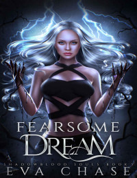 Eva Chase — Fearsome Dream (Shadowblood Souls Book 5)