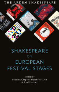 Paul Prescott;Florence March;Nicoleta Cinpoes; — Shakespeare on European Festival Stages