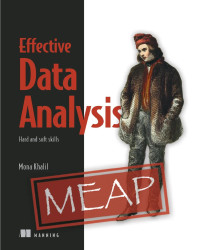 Mona Khalil — Effective Data Analysis MEAP V09: Hard and soft skills