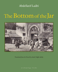 Abdellatif Laabi — The Bottom of the Jar