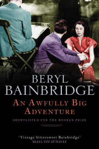 Beryl Bainbridge. — An Awfully Big Adventure.