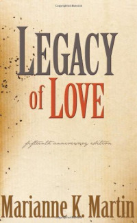 Marianne K. Martin — Legacy of Love