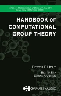 Derek F. Holt, Bettina Eick, Eamonn A. O'Brien — Handbook of Computational Group Theory