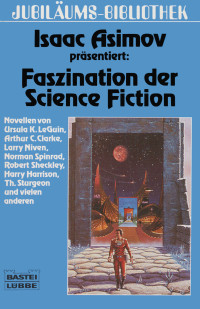 Asimov, Isaac & Greenberg, Martin H. & Waugh, Charles G. — Faszination Science Fiction