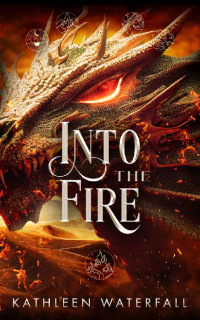 Kathleen Waterfall — Into the Fire (Emuria, Book 3)