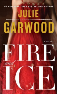 Julie Garwood — Fire and Ice