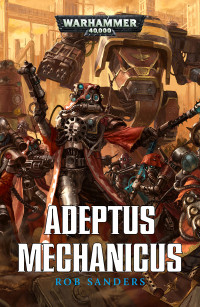 Rob Sanders — Adeptus Mechanicus