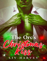 Harvey, Liv — The Orc’s Christmas Kiss