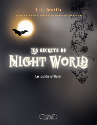 L J Smith [Smith, L J] — Les secrets du Night World