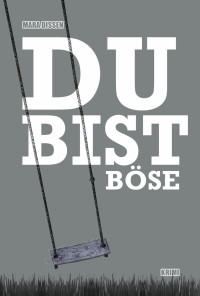 Dissen, Mara [Dissen, Mara] — Du bist böse (German Edition)