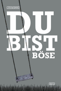 Mara Dissen — Du bist böse (German Edition)