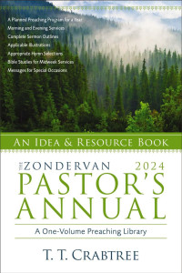 T. T. Crabtree; — The Zondervan 2024 Pastor's Annual