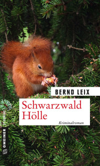 Bernd Leix — Schwarzwald Hölle
