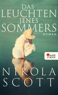 Nikola Scott — Das Leuchten jenes Sommers