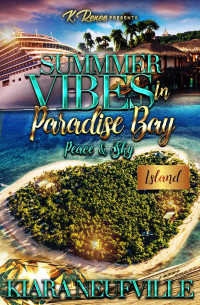 Neufville, Kiara — Summer Vibes In Paradise Bay: Peace & Sky